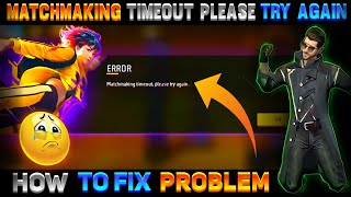 Free Fire Matchmaking Timeout Please Try Again  Matchmaking Timeout Please Try Again  Match Not St [upl. by Guillaume]