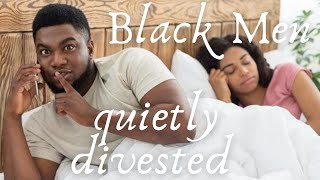 How Did Black Men Divest Quietly And No One Notice [upl. by Neret]