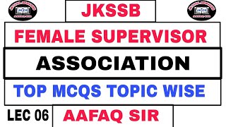 JKSSB 06 SUPERVISOR  ASSOCIATION one shot by AAFAQ SIR  TOP MCQS WITH TRICKS amp CONCEPTS [upl. by Egag202]