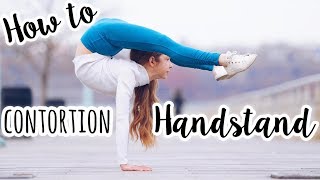 How to do a Contortion  Arched Handstand [upl. by Torie790]