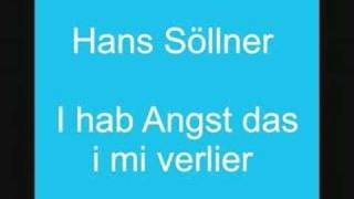 Hans Söllner  I hab Angst das i mi verlier [upl. by Esiom]