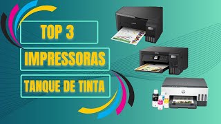 Top 3 Impressoras tanque de tinta Custo  Benefício de 2024 [upl. by Doughman986]