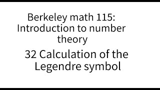 Introduction to number theory lecture 32 Calculation of the Legendre symbol [upl. by Nagard629]