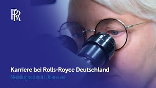 RollsRoyce  Karriere bei RollsRoyce in Oberursel  Regina Dietsch Metallographin [upl. by Aerdma205]