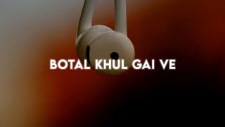 Mujra  Botal Khul Gai Ve slowedreverb Lofi47 [upl. by Nealson]