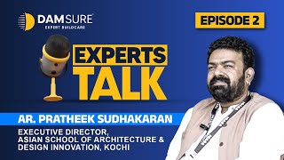 Experts Talk 2nd Episode ✌️ with AR Pratheek Sudhakaran Executive director Asian School of Arch [upl. by Aleda]