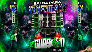 SALSA PARA VENEZOLANOS 🔥 EL GUASON RECARGADO 🔥 DJ DELVIS CAR AUDIO [upl. by Ayek574]