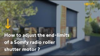 How to Adjust The End Limits of a Somfy Radio Roller Shutter Motor [upl. by Ariana982]