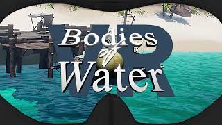 Bodies of Water VR®  TRAILER [upl. by Akirdnuhs]