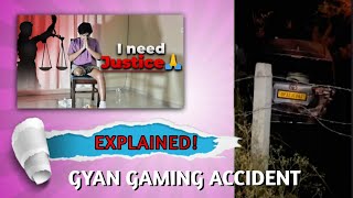 GYAN SUJAN ACCIDENT EXPLAINEDGYAN GAMING ന് എന്താണ് പറ്റിയത്🥺 [upl. by Gemma646]