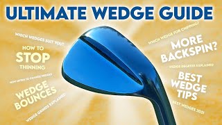 Which Golf Wedges Should You Be Using  THE WEDGE BUYING GUIDE [upl. by Zindman]