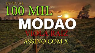 Modão De Viola Raiz  Especial 100 MIL LEGENDADO MUNDO SERTANEJO [upl. by Ij]