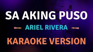 SA AKING PUSO  Ariel Rivera l Karaoke song with lyrics [upl. by Ilohcin923]