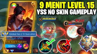 9 Menit Level 15 YSS NO SKIN GAMEPLAY  NEW BEST ROTATION YSS NEW PATCH FARMING TERCEPAT YSS 2023 [upl. by Ydolem]