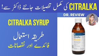 Dr on CITRALKA Syrup  Uses Side Effects amp Other Information  UrduHindi [upl. by Reema771]