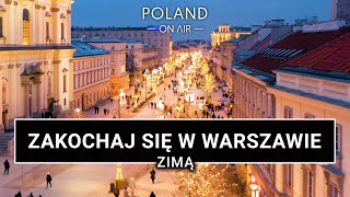 Zakochaj się w Warszawie zimą  4K  POLAND ON AIR by Maciej Margas amp Aleksandra Łogusz [upl. by Cirderf]