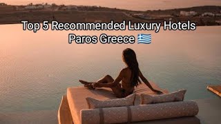 Top 5 Recommended Luxury Hotels Paros Greece 🇬🇷 [upl. by Alaham]