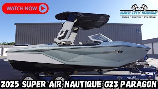 2025 Super Air Nautique G23 Paragon Walkaround and Review [upl. by Ariad]