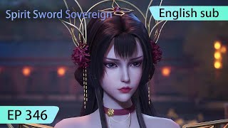 ENG SUB  Spirit Sword Sovereign EP346 highlights [upl. by Ylac800]