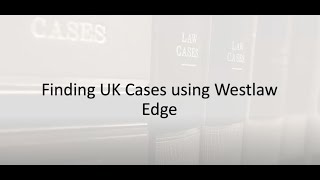 Finding English Law Cases using Westlaw Edge [upl. by Roybn136]