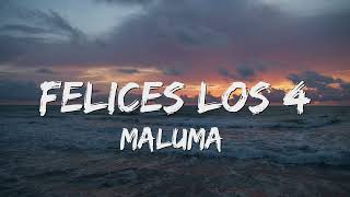 Maluma  Felices Los 4 LetraLyrics 🎵 [upl. by Onairda]