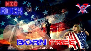 KID ROCK  Born Free 🎆🇺🇸🎇4th of July 2024 Reaction ♪¸¸•¨• [upl. by Aileno]