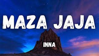 INNA  Maza Jaja Lyrics [upl. by Annairoc955]