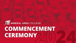 Mineral Area College Commencement 2024 [upl. by Wiltsey]