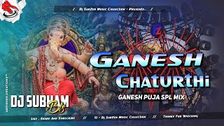 Ganesh Chaturthi Special  Ganpati Bappa Morya  Mix By Dj Subham [upl. by Drusus515]