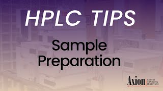 HPLC Sample Prep Basics [upl. by Thapa]