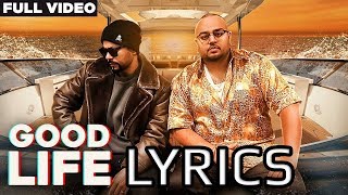 Deep Jandu ft Bohemia  Good Life LYRICS  2018 [upl. by Yankee292]