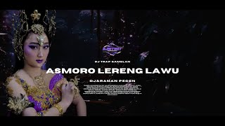 DJ TRAP GAMELAN ASMORO LERENG LAWU KENDANG JARANAN SLOW BASS [upl. by Aldridge]