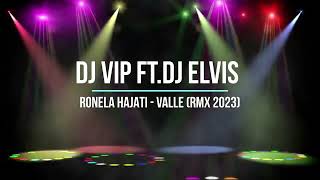 Dj Vip Feat DJ elvis  Ronela Hajati Valle Remix 2024 [upl. by Iru]