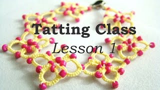 Tatting Class  Lesson 1 [upl. by Ani140]