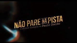 Trailer Oficial  Não Pare Na Pista  A Melhor História de Paulo Coelho [upl. by Nylareg31]