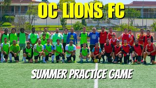 OC Lions FC  Summer Practice Game [upl. by Seabury]