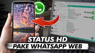 BURUAN COBA  🔥 Cara Agar Status Wa tidak buram Jernih kualitas HD  WhatsApp Web [upl. by Feinberg]