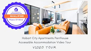 Accessible Accommodation Hobart City Apartments Penthouse Video Tour [upl. by Aytak]