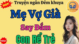 Truyện Ngắn Cả Xóm Khen Hay  Phú Bà Tuổi 50 Hồi Xuân  Truyện Ngắn Đêm Khuya Ngủ Ngon [upl. by Nohsed]