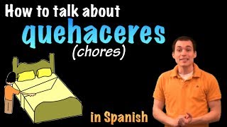 01055 Spanish Lesson  Los quehaceres chores [upl. by Adrian]