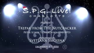 SPGLive presents Svetlana Smolina performing Tchaikovskys Trepak [upl. by Yanehs]