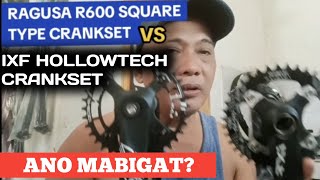 Ragusa r600 VS IXF HOLLOWTECH CRANKSET ANO MABIGAT ixfcrankset ragusar600 crankset [upl. by Garrik]