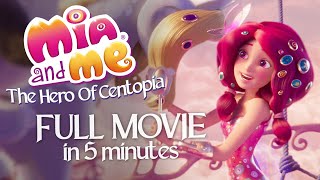 Full Movie in 5 minutes  Mia and me The Hero Of Centopia [upl. by Jaime]