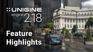 UNIGINE Engine 218 Feature Highlights [upl. by Sol]