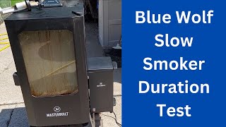 Blue Wolf Slow Smoker Duration Test [upl. by Quar826]