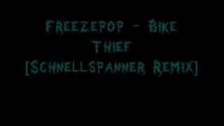 Freezepop  Bike Thief Schnellspanner remix [upl. by Ahtar]