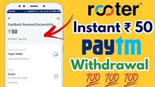 Rooter Instant ₹ 50 Paytm Cash Withdrawal  Rooter app Payment Proof [upl. by Ynnep]