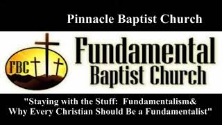 Staying with the Stuff Fundamentalism amp Why Every Christian Should Be a Fundamentalist Reloaded [upl. by Arbmahs]