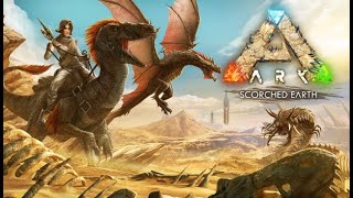 ARK  Scorched Earth Day 8  Desert Loot Drops  Getting Milk  Just A Chill Stream [upl. by Almeda]