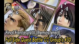 Final Fantasy VIII Remastered  Full Side Quest Battle CC Groups amp Collect Full Card 30 fantasy [upl. by Cristiano]